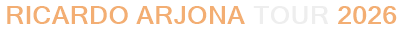 Ricardo Arjona Tour 2026